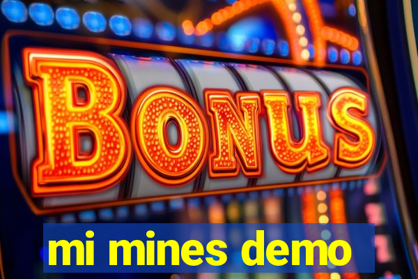 mi mines demo